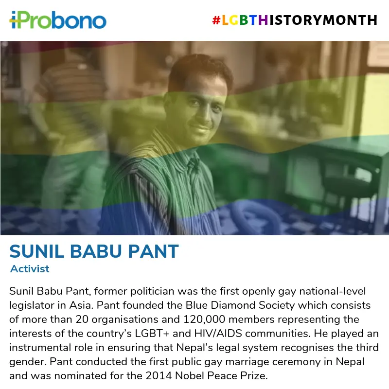 Sunil Babu Pant-  Nepal's first LGBT+ rights organisation. 
