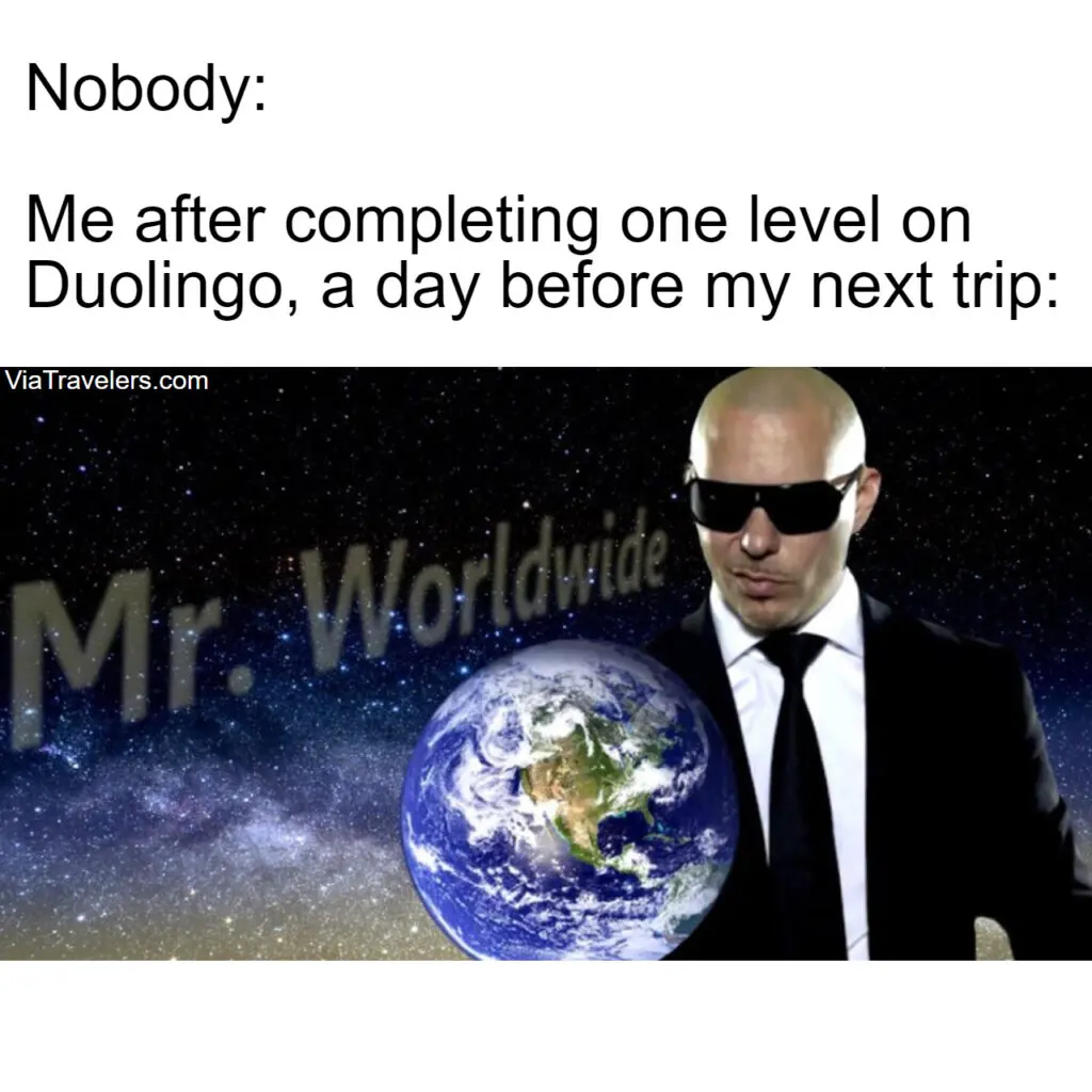 Mr. Worldwide, who funny travel memes