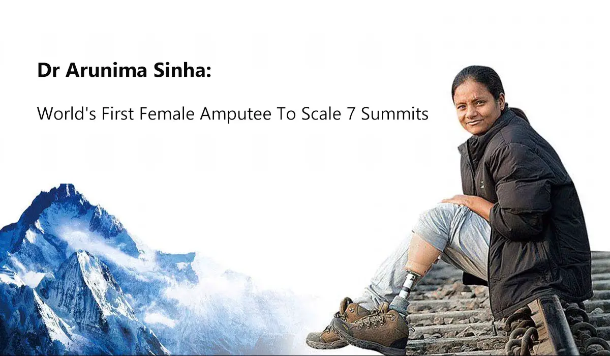 Dr Arunima Sinha World's First Female Amputee To Scale 7 Summits